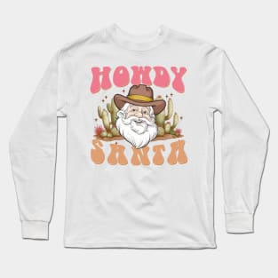 Howdy Santa Long Sleeve T-Shirt